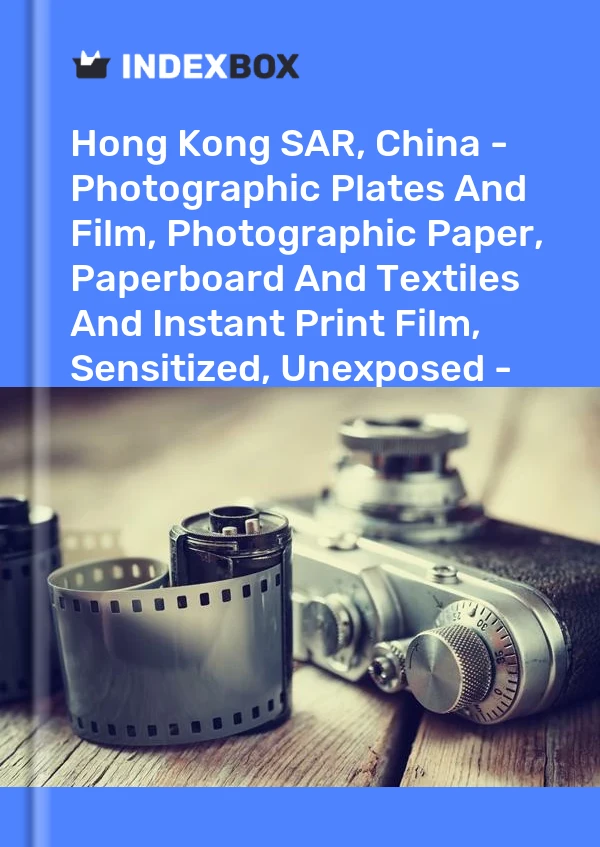 Report Hong Kong SAR, China - Photographic Plates and Film, Photographic Paper, Paperboard and Textiles and Instant Print Film, Sensitized, Unexposed - Market Analysis, Forecast, Size, Trends and Insights for 499$