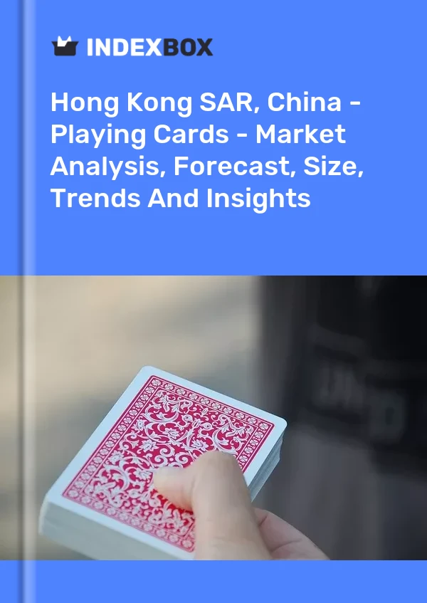 Report Hong Kong SAR, China - Playing Cards - Market Analysis, Forecast, Size, Trends and Insights for 499$