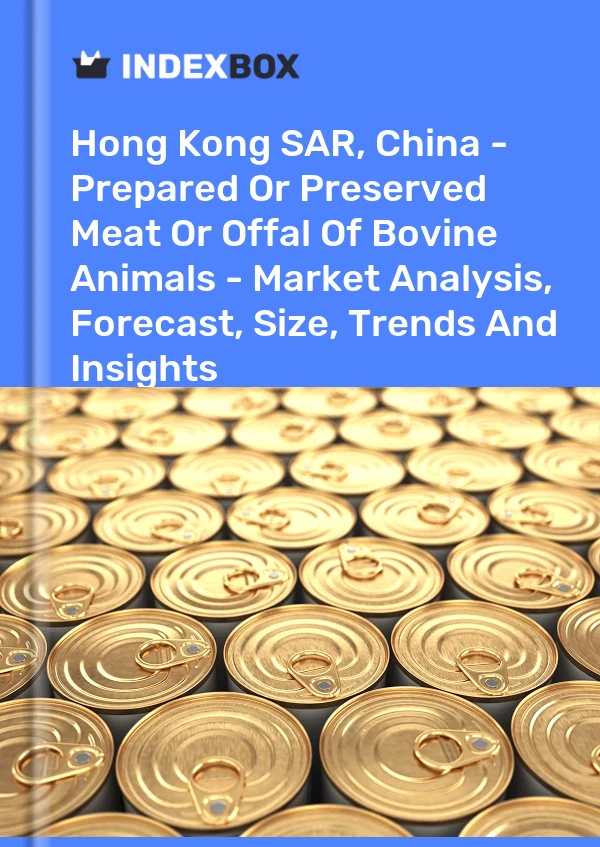 Report Hong Kong SAR, China - Prepared or Preserved Meat or Offal of Bovine Animals - Market Analysis, Forecast, Size, Trends and Insights for 499$