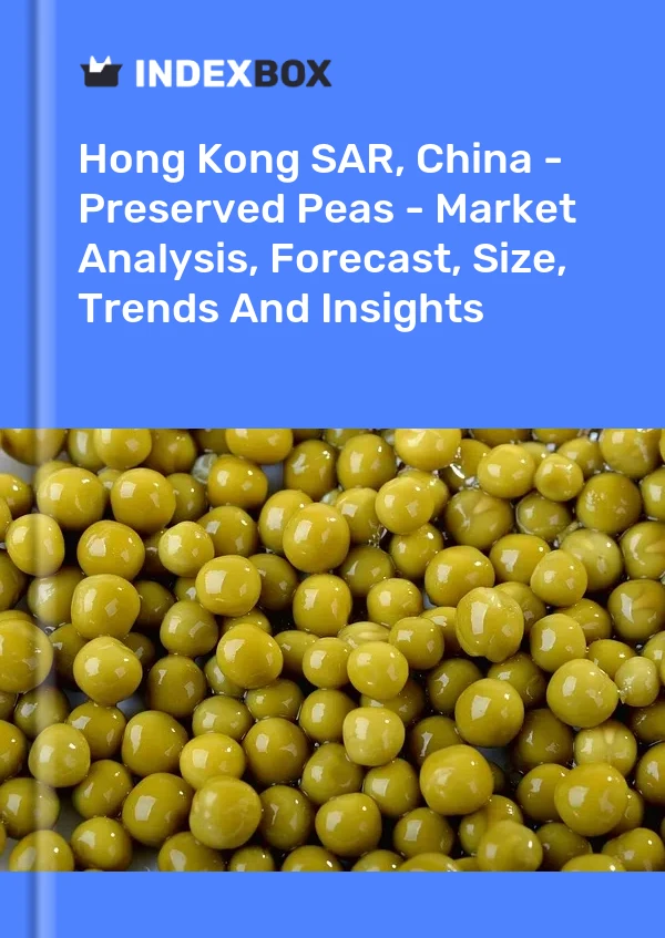 Report Hong Kong SAR, China - Preserved Peas - Market Analysis, Forecast, Size, Trends and Insights for 499$