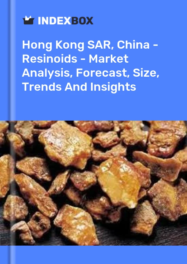 Hong Kong SAR, China - Resinoids - Market Analysis, Forecast, Size, Trends And Insights