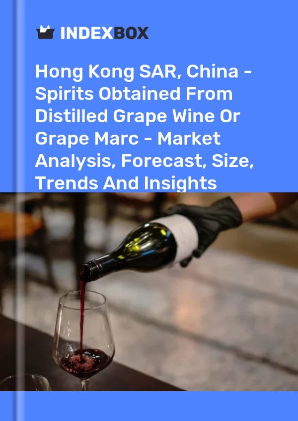 Report Hong Kong SAR, China - Spirits Obtained From Distilled Grape Wine or Grape Marc - Market Analysis, Forecast, Size, Trends and Insights for 499$
