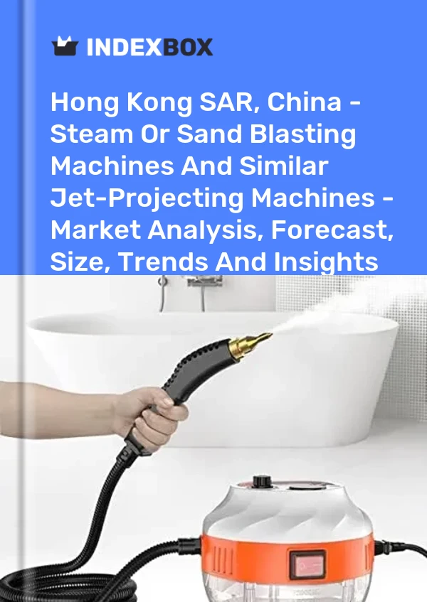 Report Hong Kong SAR, China - Steam or Sand Blasting Machines and Similar Jet-Projecting Machines - Market Analysis, Forecast, Size, Trends and Insights for 499$