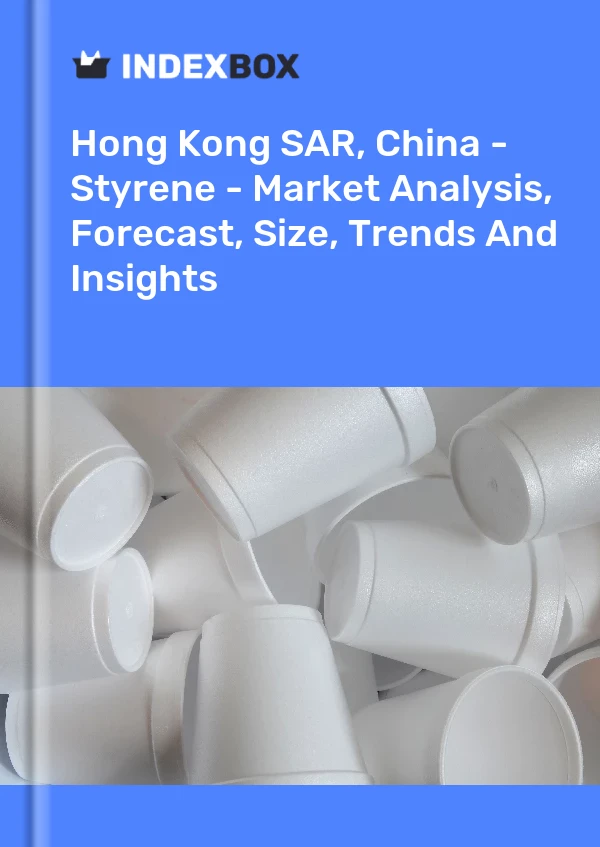 Report Hong Kong SAR, China - Styrene - Market Analysis, Forecast, Size, Trends and Insights for 499$