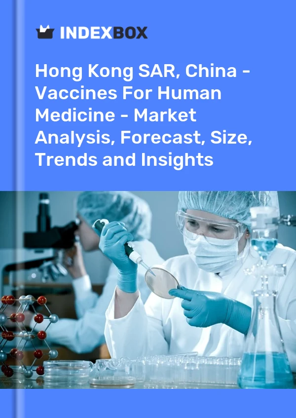 Report Hong Kong SAR, China - Vaccines for Human Medicine - Market Analysis, Forecast, Size, Trends and Insights for 499$
