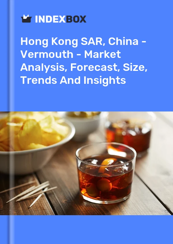 Hong Kong SAR, China - Vermouth - Market Analysis, Forecast, Size, Trends And Insights