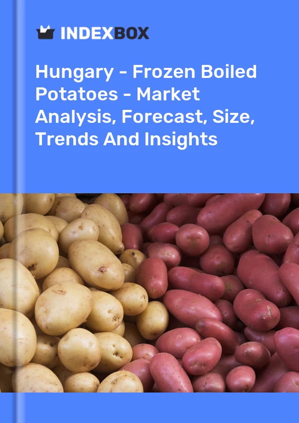 Report Hungary - Frozen Boiled Potatoes - Market Analysis, Forecast, Size, Trends and Insights for 499$