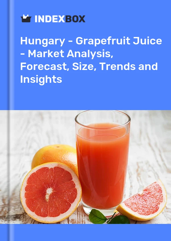 Report Hungary - Grapefruit Juice - Market Analysis, Forecast, Size, Trends and Insights for 499$