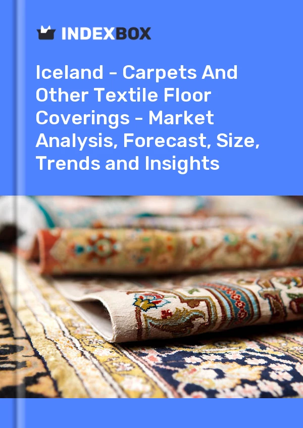 Report Iceland - Carpets and Other Textile Floor Coverings - Market Analysis, Forecast, Size, Trends and Insights for 499$
