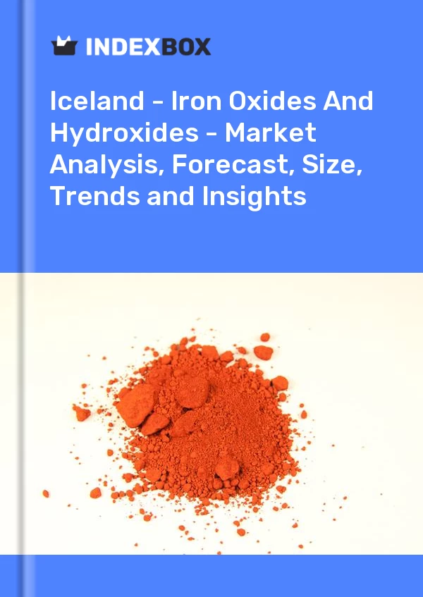 Report Iceland - Iron Oxides and Hydroxides - Market Analysis, Forecast, Size, Trends and Insights for 499$