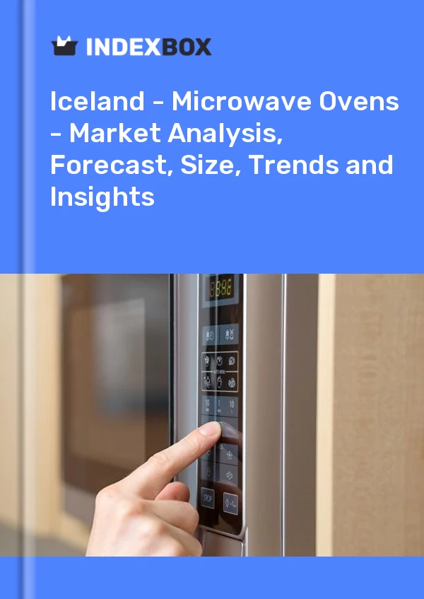Report Iceland - Microwave Ovens - Market Analysis, Forecast, Size, Trends and Insights for 499$