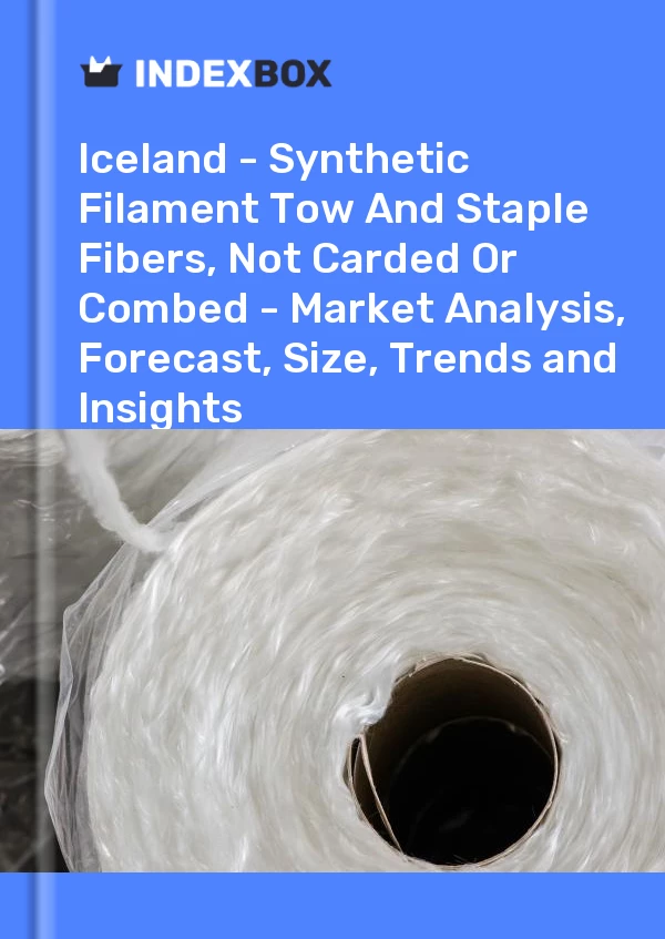 Report Iceland - Synthetic Filament Tow and Staple Fibers, not Carded or Combed - Market Analysis, Forecast, Size, Trends and Insights for 499$
