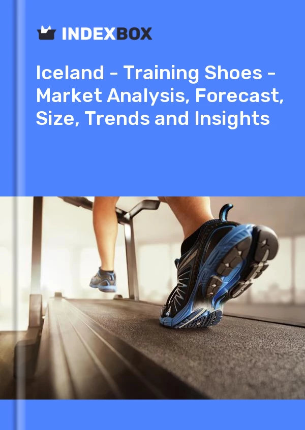 Report Iceland - Training Shoes - Market Analysis, Forecast, Size, Trends and Insights for 499$