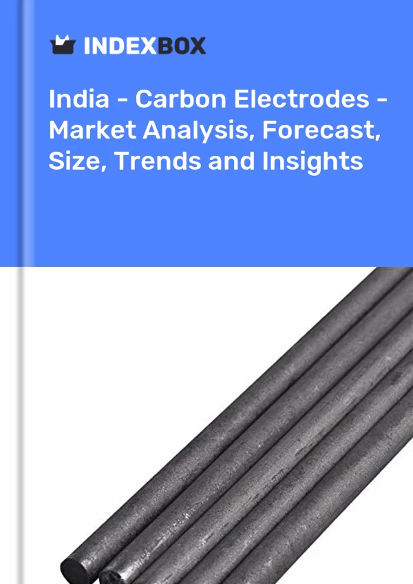 India - Carbon Electrodes - Market Analysis, Forecast, Size, Trends and Insights