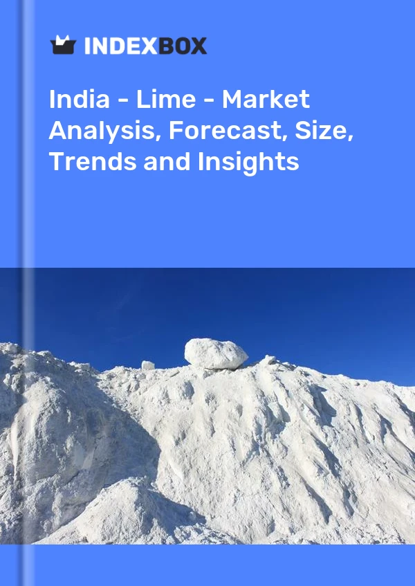 India - Lime - Market Analysis, Forecast, Size, Trends and Insights
