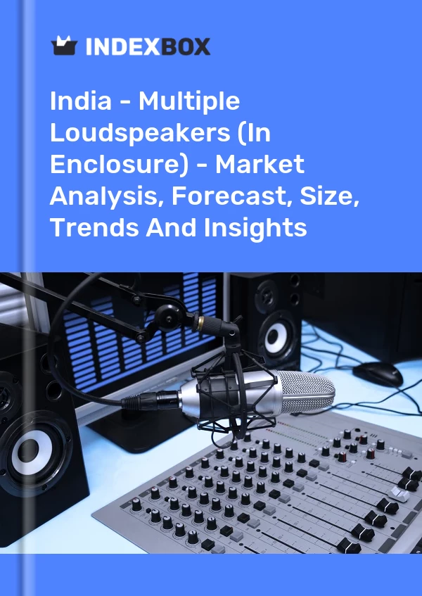 India - Multiple Loudspeakers (In Enclosure) - Market Analysis, Forecast, Size, Trends And Insights