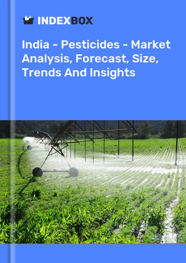 Report India - Pesticides - Market Analysis, Forecast, Size, Trends and Insights for 499$