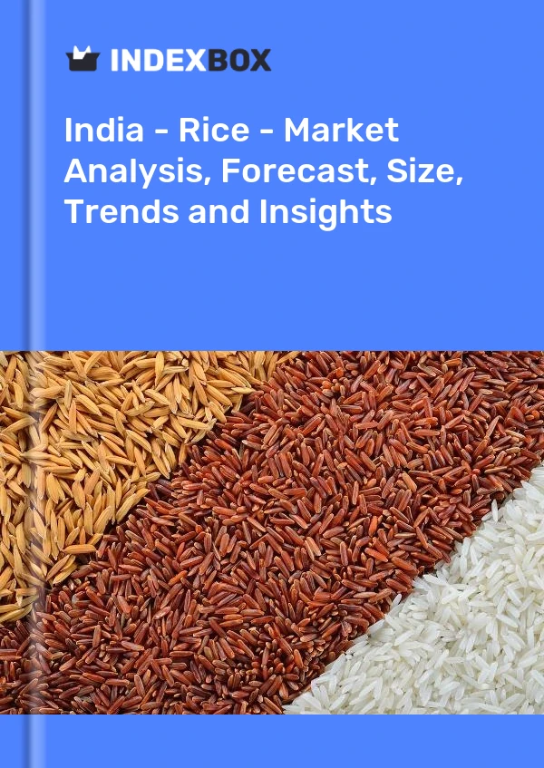 India - Rice - Market Analysis, Forecast, Size, Trends and Insights