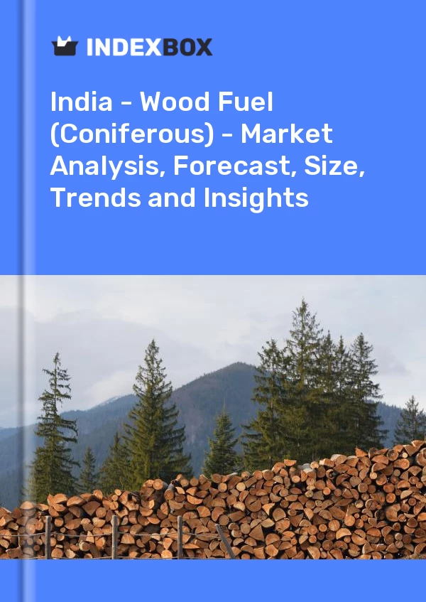 Report India - Wood Fuel (Coniferous) - Market Analysis, Forecast, Size, Trends and Insights for 499$