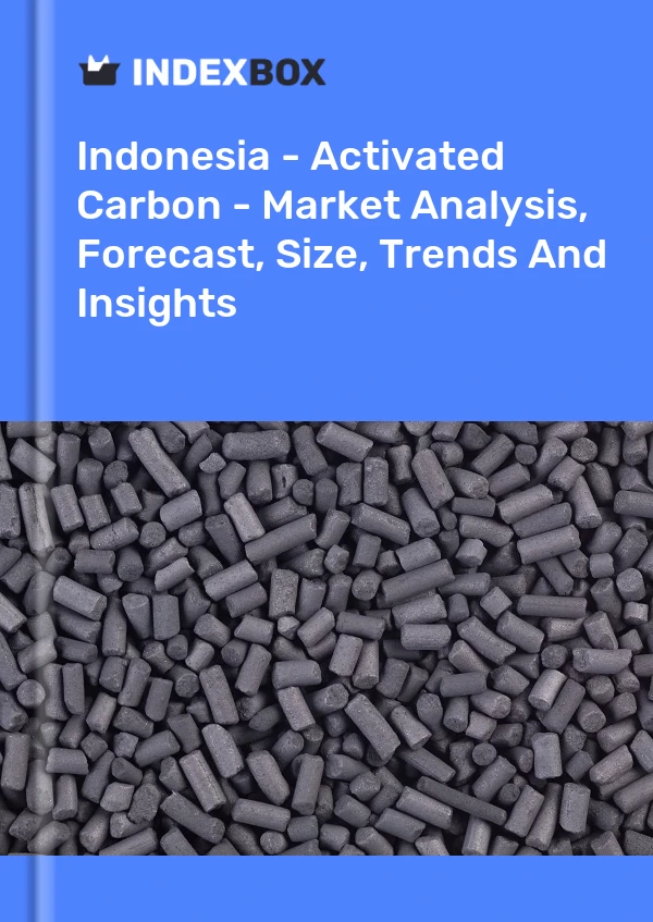 Report Indonesia - Activated Carbon - Market Analysis, Forecast, Size, Trends and Insights for 499$