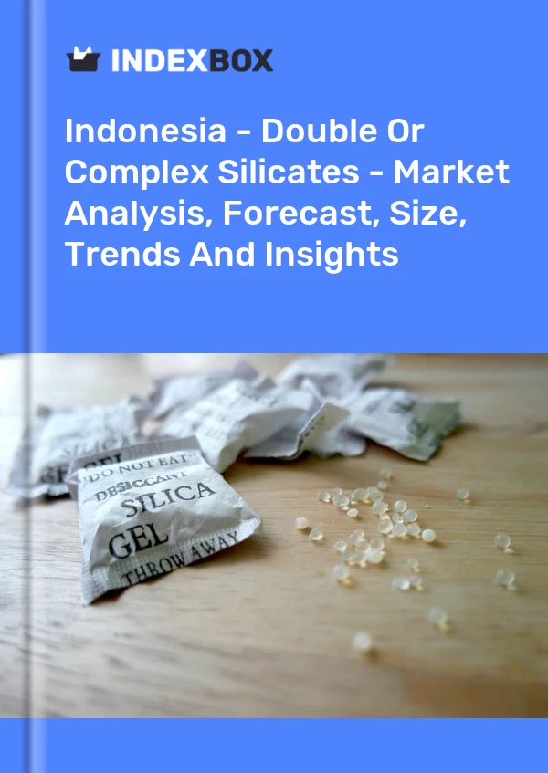 Report Indonesia - Double or Complex Silicates - Market Analysis, Forecast, Size, Trends and Insights for 499$
