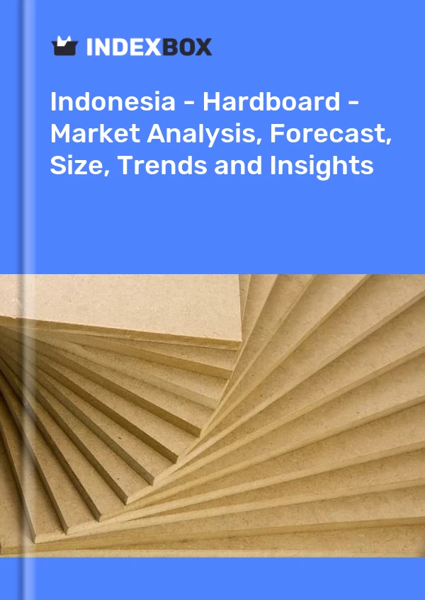 Report Indonesia - Hardboard - Market Analysis, Forecast, Size, Trends and Insights for 499$