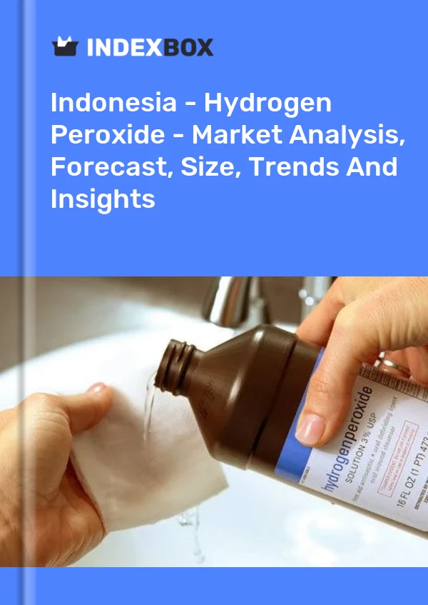 Indonesia - Hydrogen Peroxide - Market Analysis, Forecast, Size, Trends And Insights