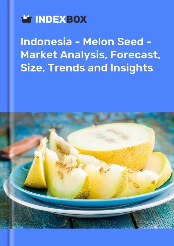 Indonesia - Melon Seed - Market Analysis, Forecast, Size, Trends and Insights