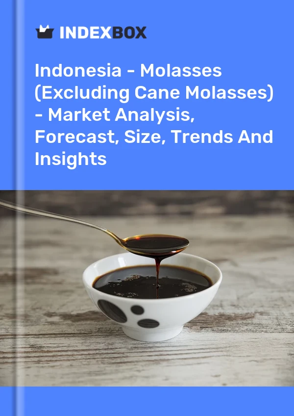 Indonesia - Molasses (Excluding Cane Molasses) - Market Analysis, Forecast, Size, Trends And Insights