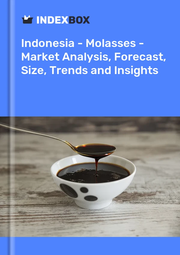 Indonesia - Molasses - Market Analysis, Forecast, Size, Trends and Insights