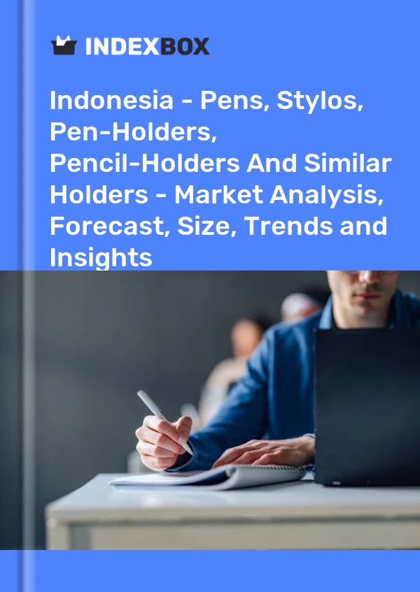 Indonesia - Pens, Stylos, Pen-Holders, Pencil-Holders And Similar Holders - Market Analysis, Forecast, Size, Trends and Insights