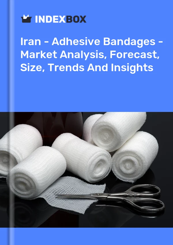 Report Iran - Adhesive Bandages - Market Analysis, Forecast, Size, Trends and Insights for 499$