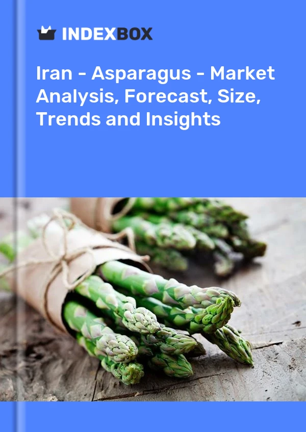 Iran - Asparagus - Market Analysis, Forecast, Size, Trends and Insights