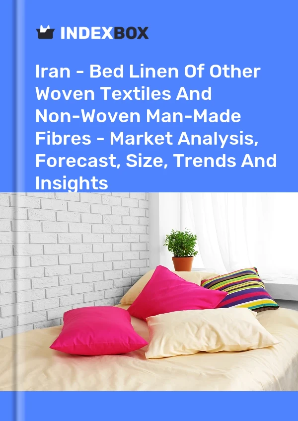 Report Iran - Bed Linen of Other Woven Textiles and Non-Woven Man-Made Fibres - Market Analysis, Forecast, Size, Trends and Insights for 499$