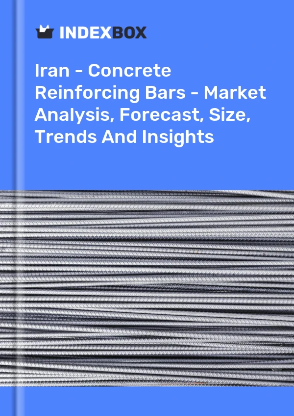 Report Iran - Concrete Reinforcing Bars - Market Analysis, Forecast, Size, Trends and Insights for 499$