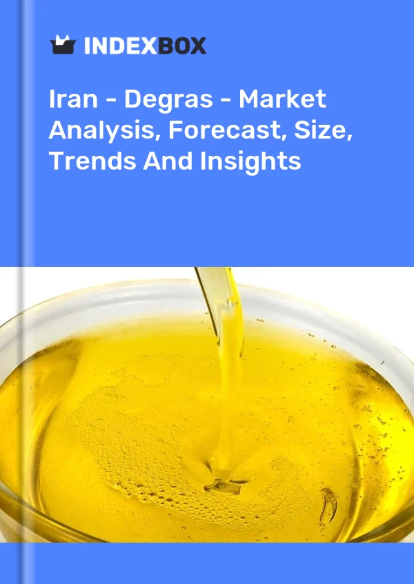Iran - Degras - Market Analysis, Forecast, Size, Trends And Insights