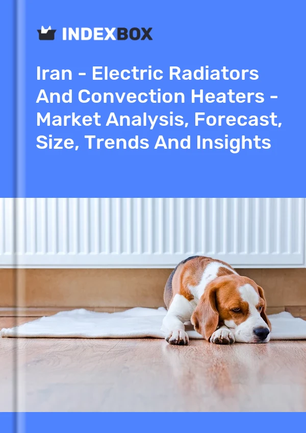 Iran - Electric Radiators And Convection Heaters - Market Analysis, Forecast, Size, Trends And Insights