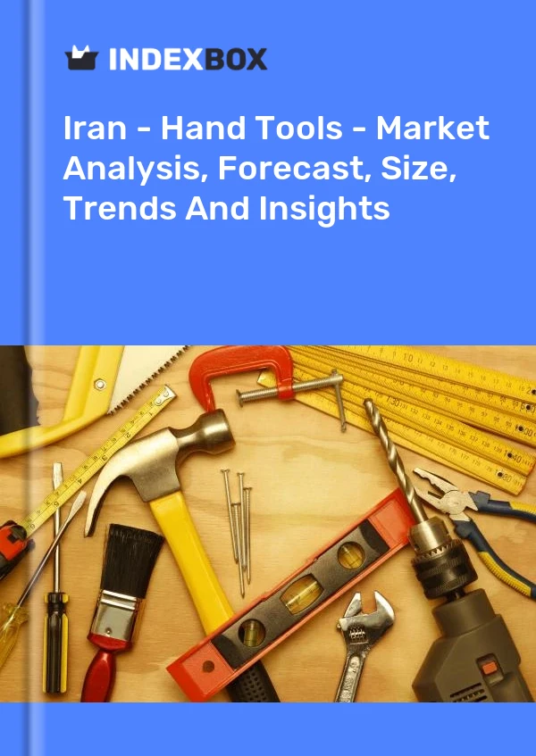 Report Iran - Hand Tools - Market Analysis, Forecast, Size, Trends and Insights for 499$