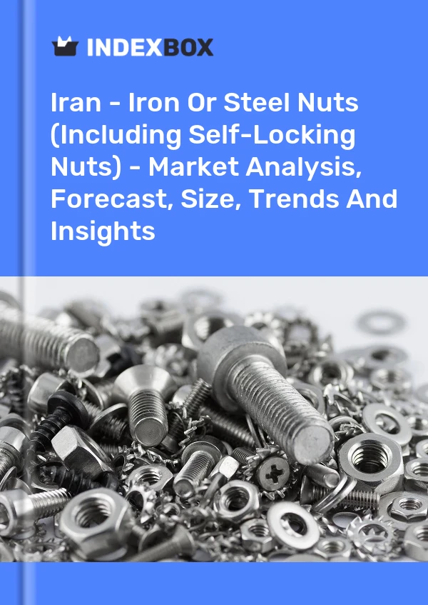 Report Iran - Iron or Steel Nuts (Including Self-Locking Nuts) - Market Analysis, Forecast, Size, Trends and Insights for 499$