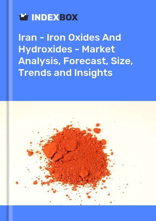 Iran - Iron Oxides And Hydroxides - Market Analysis, Forecast, Size, Trends and Insights