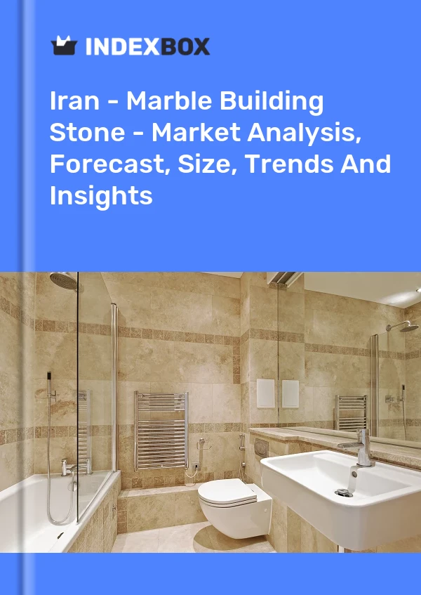 Report Iran - Marble Building Stone - Market Analysis, Forecast, Size, Trends and Insights for 499$