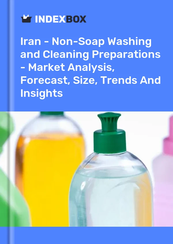 Iran - Non-Soap Washing and Cleaning Preparations - Market Analysis, Forecast, Size, Trends And Insights