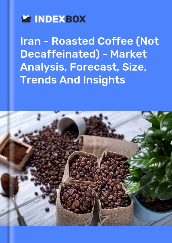 Iran - Roasted Coffee (Not Decaffeinated) - Market Analysis, Forecast, Size, Trends And Insights