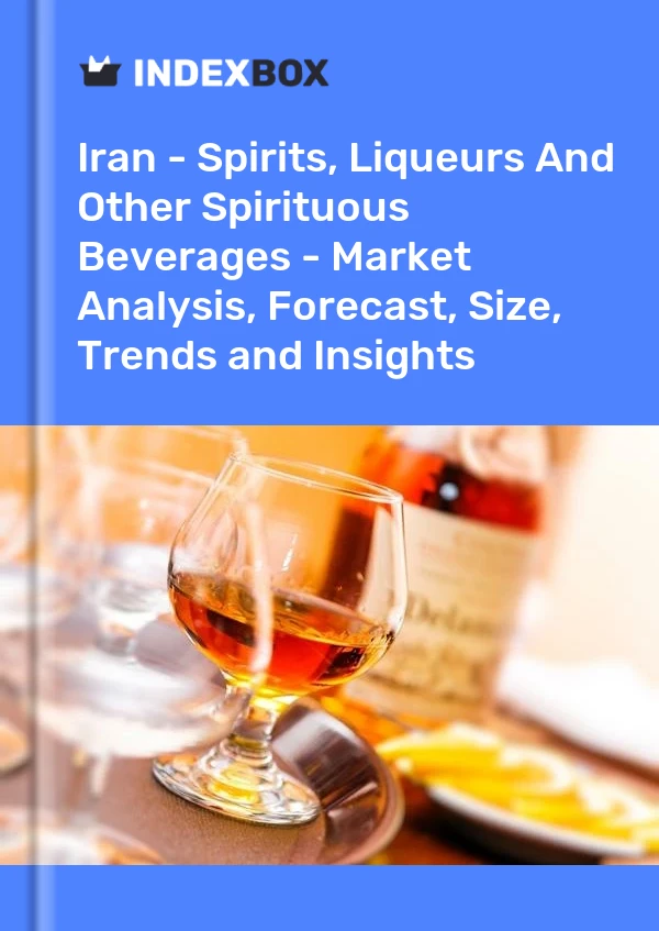 Report Iran - Spirits, Liqueurs and Other Spirituous Beverages - Market Analysis, Forecast, Size, Trends and Insights for 499$