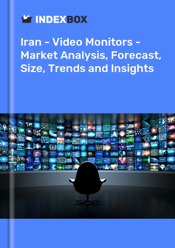 Report Iran - Video Monitors - Market Analysis, Forecast, Size, Trends and Insights for 499$