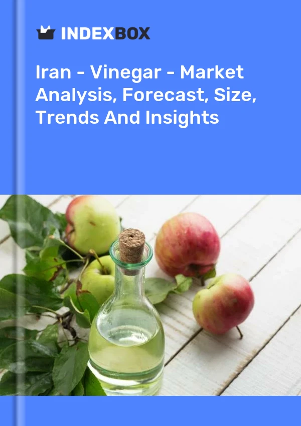 Iran - Vinegar - Market Analysis, Forecast, Size, Trends And Insights