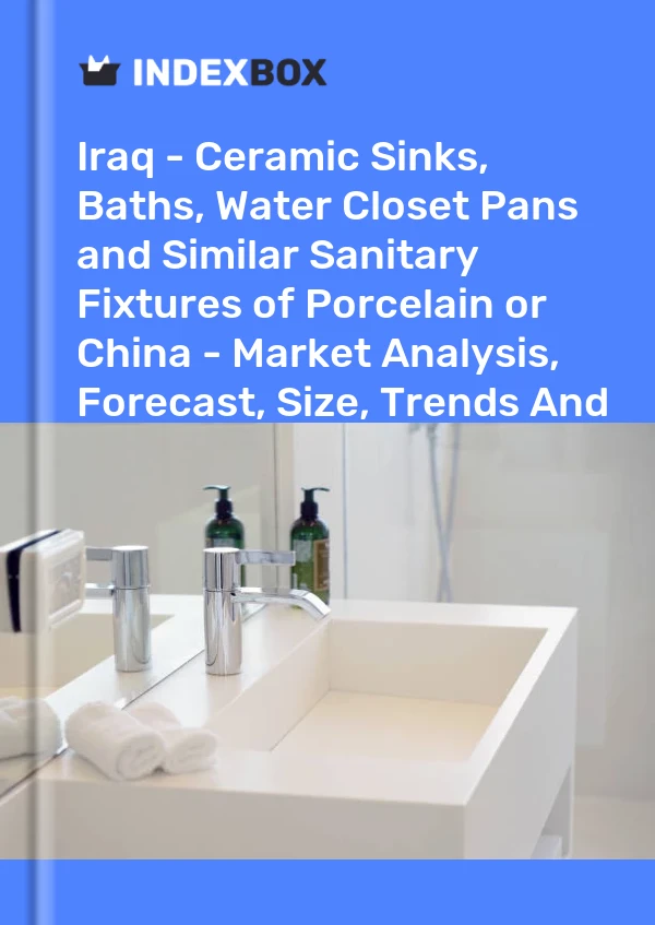 Report Iraq - Ceramic Sinks, Baths, Water Closet Pans and Similar Sanitary Fixtures of Porcelain or China - Market Analysis, Forecast, Size, Trends and Insights for 499$