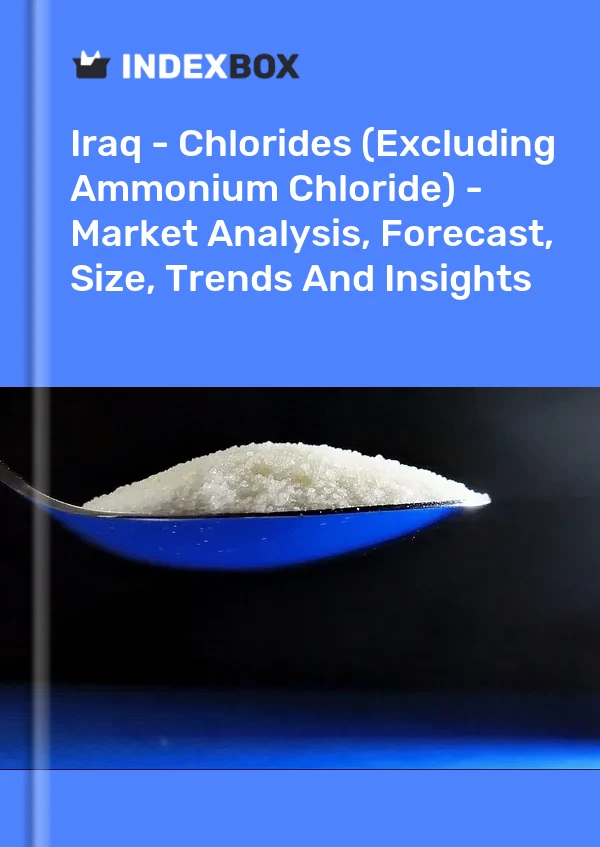 Iraq - Chlorides (Excluding Ammonium Chloride) - Market Analysis, Forecast, Size, Trends And Insights