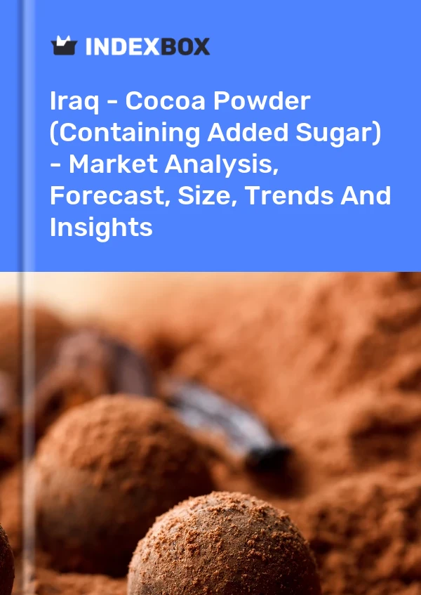 Iraq - Cocoa Powder (Containing Added Sugar) - Market Analysis, Forecast, Size, Trends And Insights