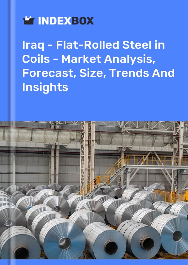 Report Iraq - Flat-Rolled Steel in Coils - Market Analysis, Forecast, Size, Trends and Insights for 499$
